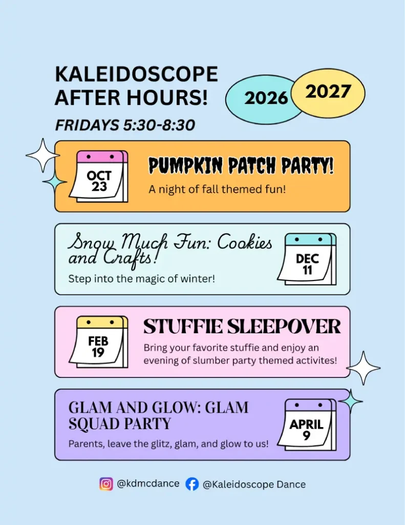 Kaleidoscope After Hours 2026-2027 flyer: four Friday events, 5:30-8:30 pm - Pumpkin Patch Party October 23, Snow Much Fun Cookies and Crafts December 11, Stuffie Sleepover February 19, and Glam and Glow Glam Squad Party April 9.